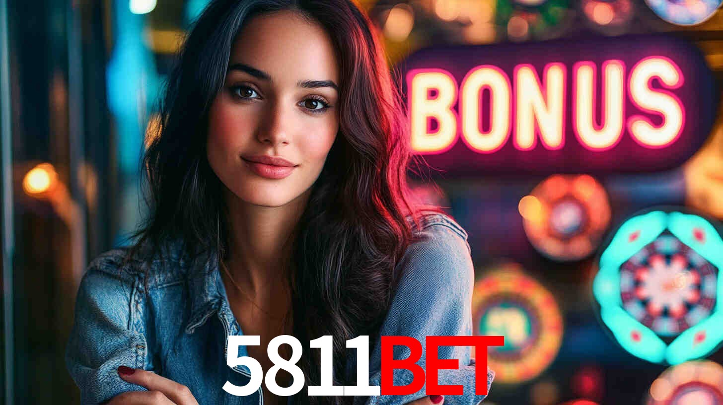 Bônus Generosos e Exclusivos no 5811bet para Você!